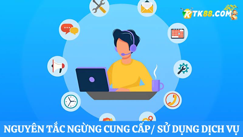 Điều khoản dịch vụ TK88 về việc ngừng cung cấp, sử dụng dịch vụ