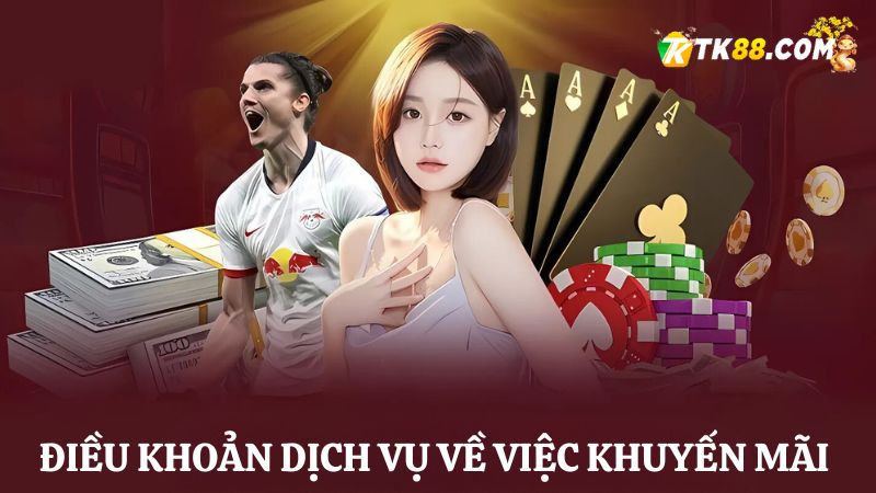 Điều khoản dịch vụ TK88 về nhận khuyến mãi