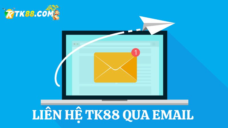 Liên hệ TK88 qua email