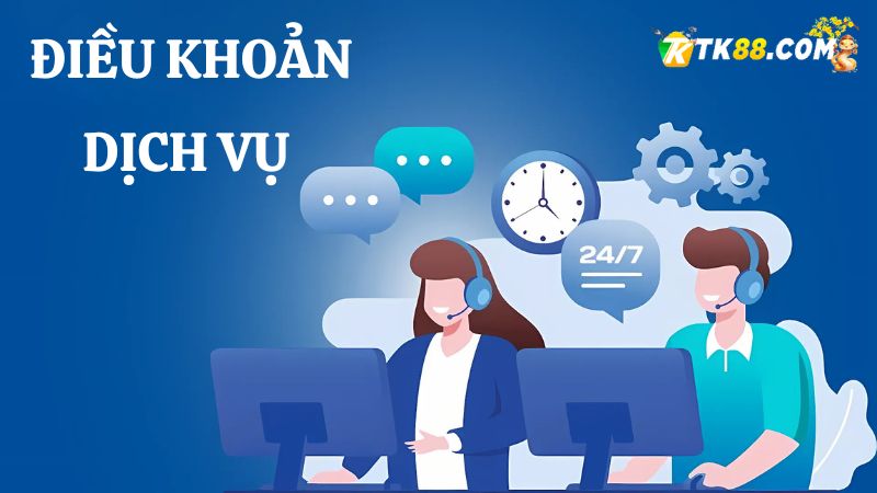 Điều khoản dịch vụ TK88
