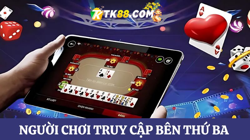 Miễn trừ trách nhiệm TK88 với người chơi truy cập bên thứ ba